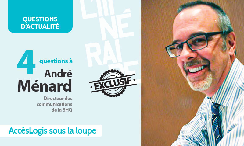 4 questions à André Ménard