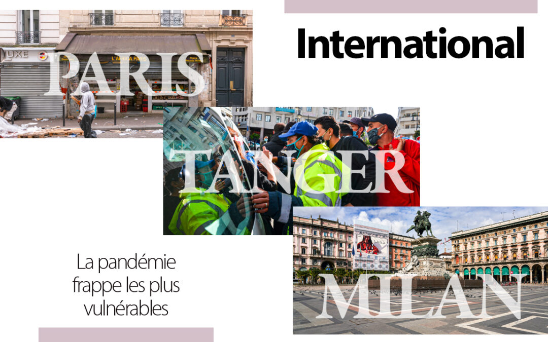 Paris – Tanger – Milan :  La pandémie frappe les plus vulnérables