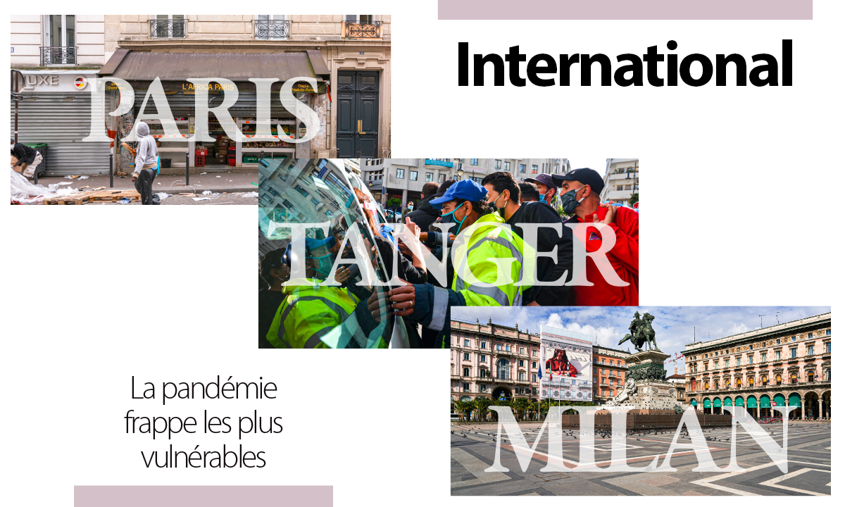 Paris - Tanger - Milan : La pandémie frappe les plus vulnérables