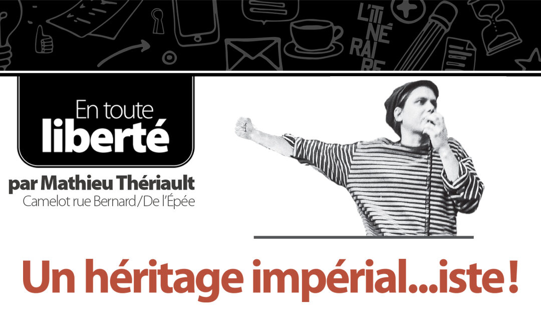 Un héritage impérial…iste !