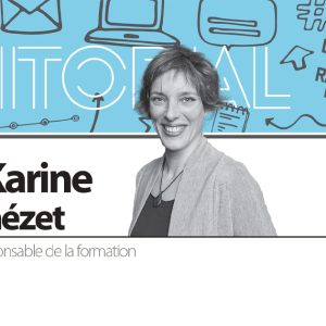 Éditorial de Karine Bénézet