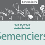 Semenciers, au plus proche de la terre