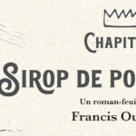 Sirop de poteau, chapitre 2