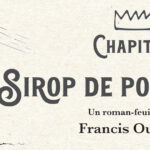 Sirop de poteau, chapitre 4