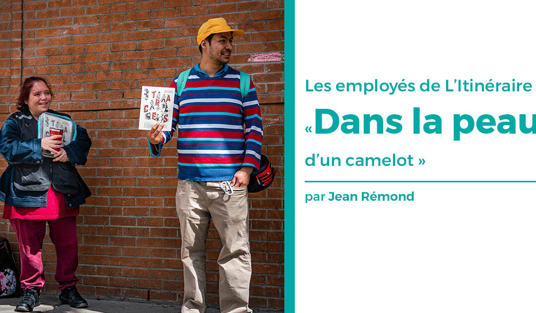 Les employés de L’Itinéraire « dans la peau d’un camelot »