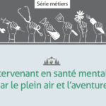 Intervenant en santé mentale par le plein air et l’aventure