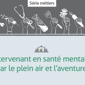 Intervenant en santé mentale par le plein air et l'aventure