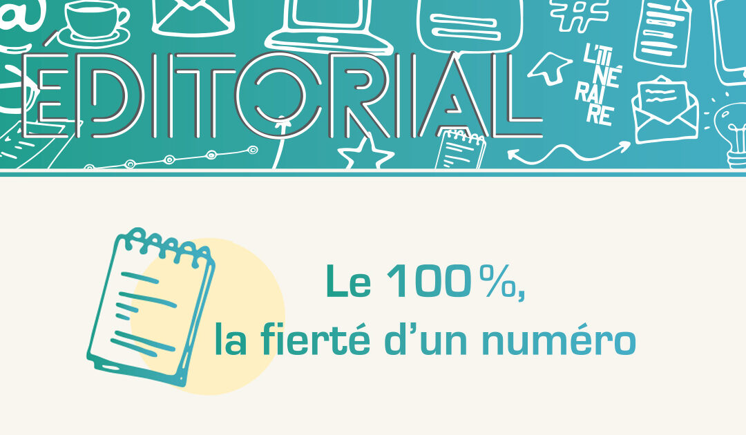 Le 100 %, la fierté d’un numéro