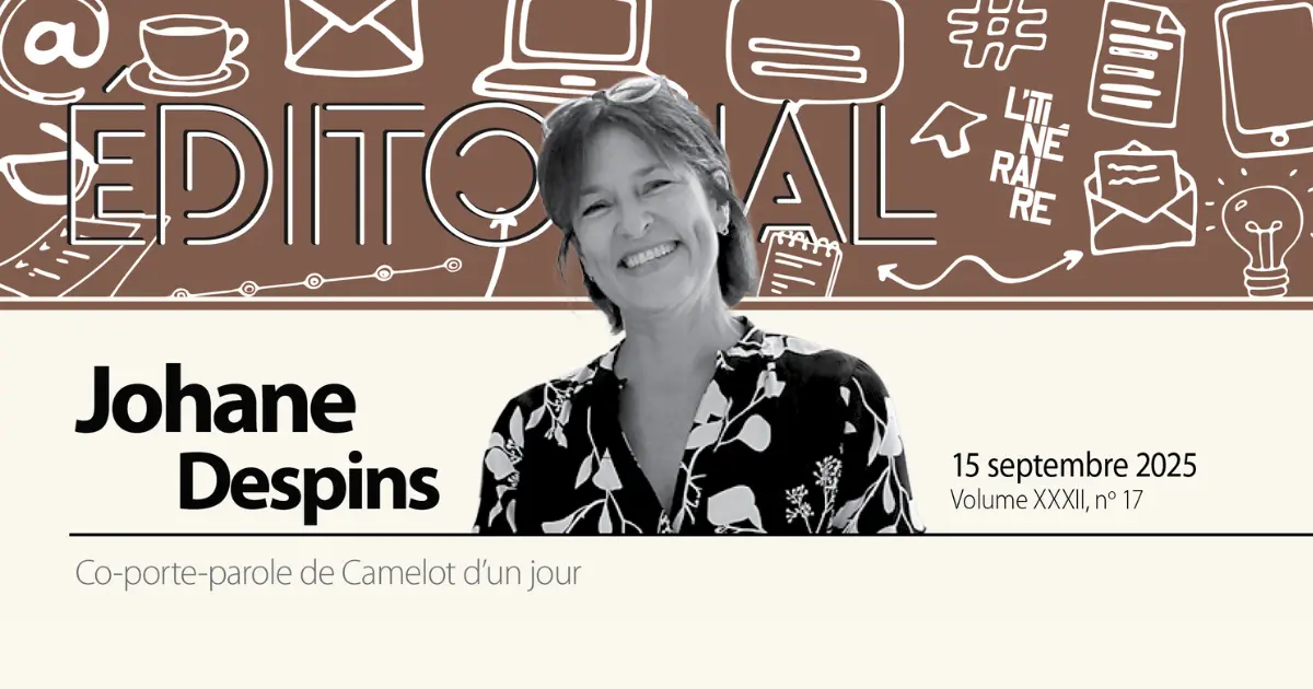 Éditorial de Johane Despins