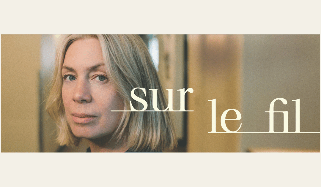 Sur le fil - Itinérance DÉSTIGMATISER L’ITINÉRANCE, UN ÉPISODE À LA FOIS